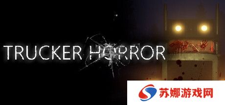 《Trucker Horror》登陆Steam 卡车恐怖探索